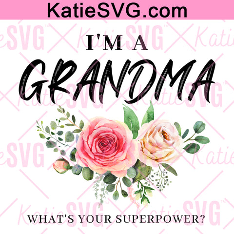 Grandma svg What's your superpower svg Grandma PNG file