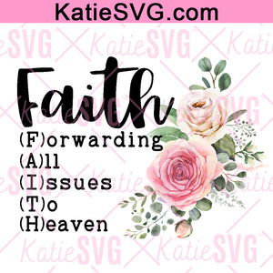 Faith Forwarding All Issues To Heaven svg - Faith svg - Quote - svg - jpg - png - Christian - Silhouette - Cricut - Digital Cut File